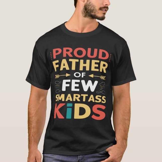 stolt Far på få smartass-barn T Shirt (Framsida)