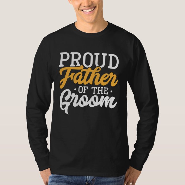 Stolt far till brudgummen bröllopsfest engagemang t shirt (Framsida)