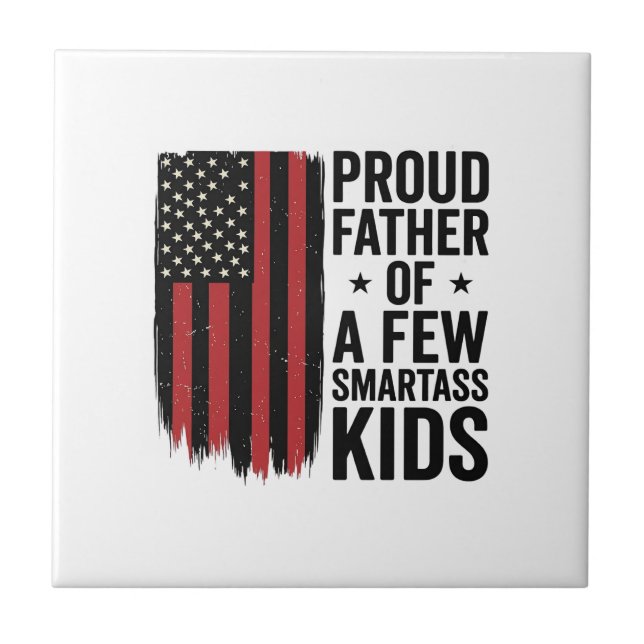 Stolt far till några smartassa barn Patriotisk skj Kakelplatta (Framsidan)