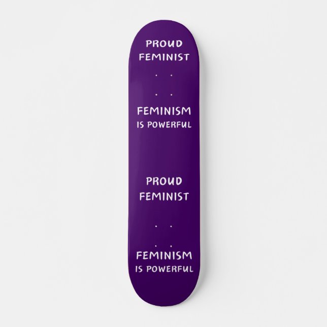 stolt feminist, feminism är mäktigt - skateboard (Framsida)