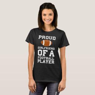 Stolt flickvän av fotbollsspelareförhållandet t shirt