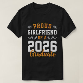 Stolt Flickvän till en 2026 Examen Fest Anpassad T Shirt