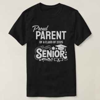 Stolt Förälder till en Senior i Klass 2025 T Shirt