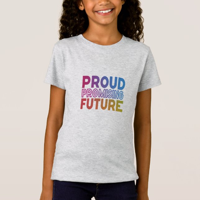 stolt förfluten, lovande framtida barn T-Shirt (Framsida)