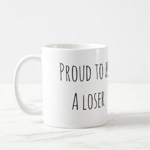Stolt förloraremugg kaffemugg
