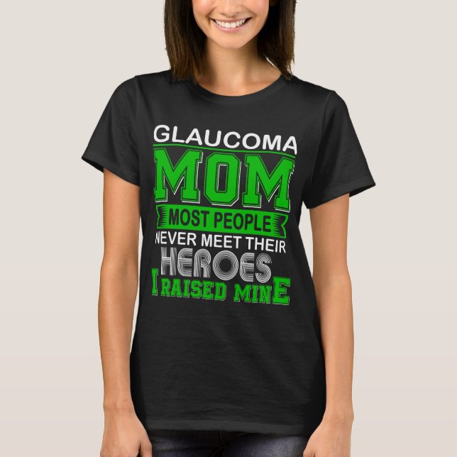 Stolt Glaucoma Mamma Jag Uppfostrade Min T Shirt (Framsida)