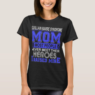 Stolt Guillain Barre Syndrome Mamma Jag Uppfostrad T Shirt