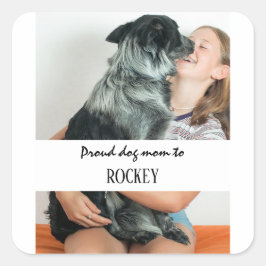Stolt hundmamma personlig bild och namn husdjur fyrkantigt klistermärke