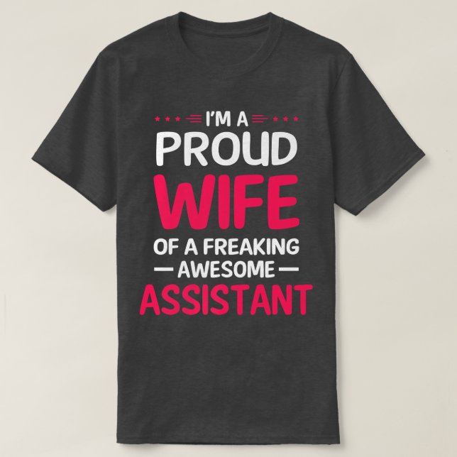 stolt hustru för att frysa Fantastisk ASSISTANT T Shirt (Design framsida)