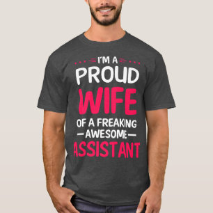 stolt hustru för att frysa Fantastisk ASSISTANT T Shirt