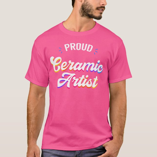Stolt keramisk konstnär jobb t shirt (Framsida)