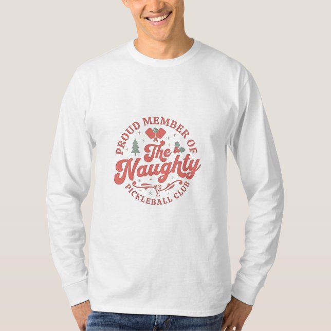 stolt ledamot av Klubben Naughty Pickleball T Shirt (Framsida)