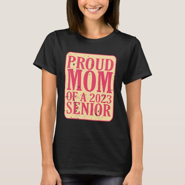 stolt Mamma av 2023 års högre Studenten 1 T Shirt (Framsida)
