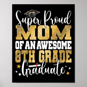 stolt Mamma av Fantastisk 8:e Klass Student 2023 Poster