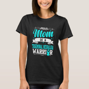 stolt Mamma i en trigeminal Neuralgia Warrior T Shirt