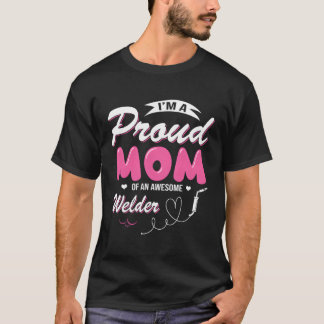 stolt Mamma i Fantastisk Welder Mors dag T Shirt