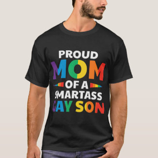 stolt Mamma på en Smartass Gay Son Funny LGB Ally T Shirt