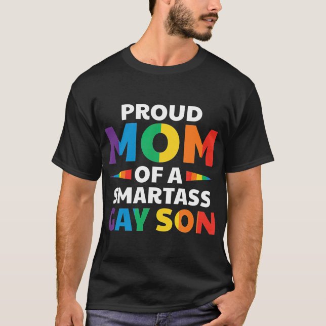 stolt Mamma på en Smartass Gay Son Funny LGB Ally T Shirt (Framsida)