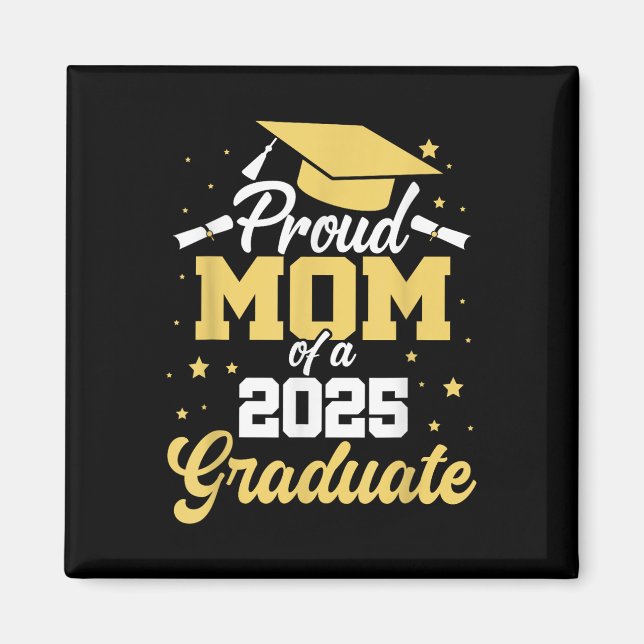 Stolt mamma till en 2025 examen studerande mamma s magnet (Framsidan)
