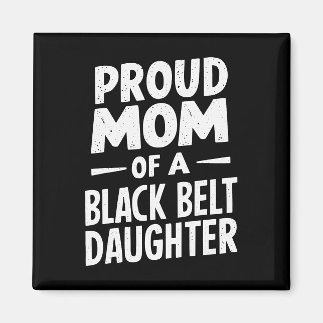 stolt Mamma vid Bälte-dottern i Black 12 Magnet (Framsidan)