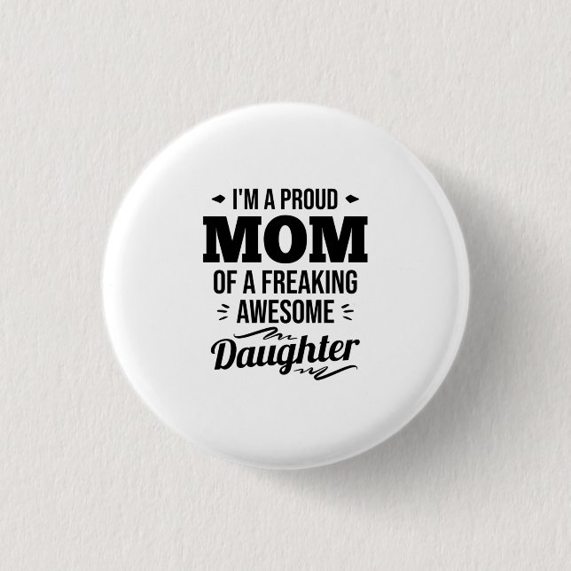 stolt Mamma vid en Fantastisk-dotter Knapp (Framsida)