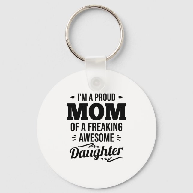 stolt Mamma vid en Fantastisk-dotter Nyckelring (Framsida)