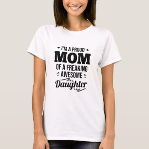 stolt Mamma vid en Fantastisk-dotter T Shirt