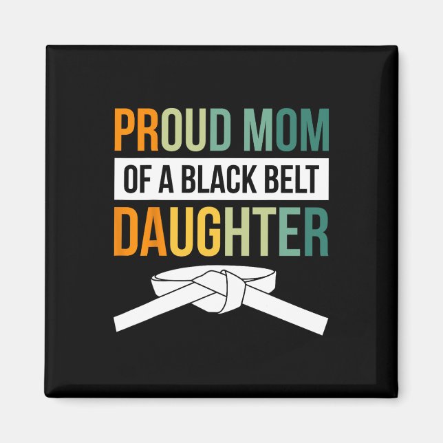 stolt Mamma vid Svart Bälte dotter 19 Magnet (Framsidan)