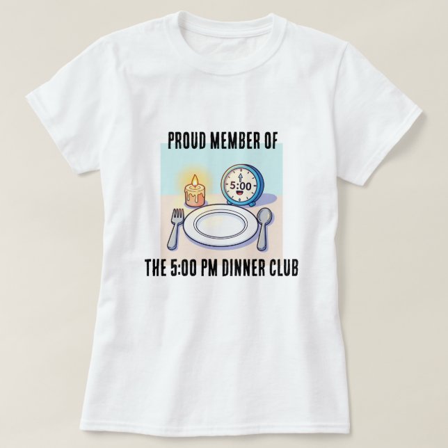 Stolt medlem av 5:00 Dinner Club T-shirt (Design framsida)