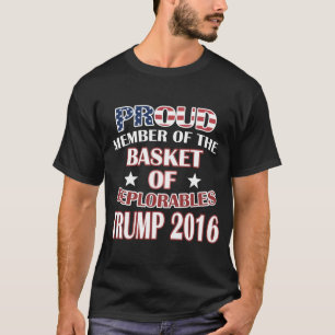 STOLT MEDLEM AV BASKETEN AV DEPLORABLES-TRUMF 2016 T SHIRT