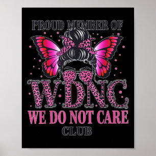 Stolt medlem av Wdnc We Do Not Care Club Poster
