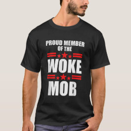 stolt medlem av Woke Mobster Apparel T Shirt
