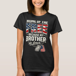 Stolt militär syster min bror är modig t shirt
