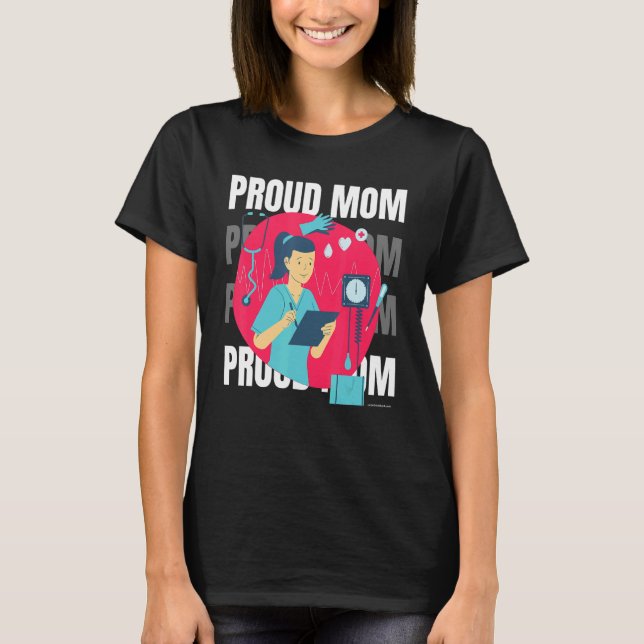 stolt Mor i Nurse Mors dag Mamma Mamma 1 T Shirt (Framsida)
