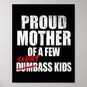 stolt Mor på några smarta barn som säger Mammor Da Poster