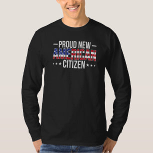 Stolt Ny Amerikansk Medborgare USA Medborgarskap T Shirt