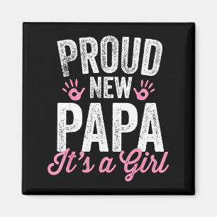 Stolt Ny Pappa Det Är En Flicka Far Brukar Vara Pa Magnet