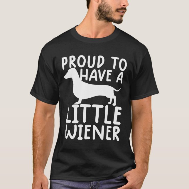 stolt över att ha en liten Wiener Funny Dachshund  T Shirt (Framsida)
