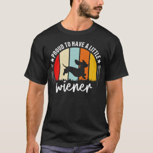 stolt över att ha en liten Wiener Funny Dachshund T Shirt