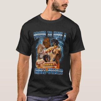 Stolt över att ha en liten wiener rolig dank meme t shirt