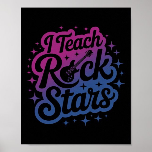 Stolt över att jag undervisar rockstjärnor lärare  poster (Framsidan)
