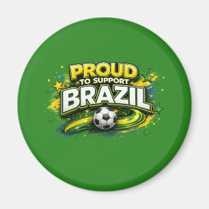 STOLT ÖVER ATT STÖDJA BRAZILIEN Fotbollssupporter Magnet