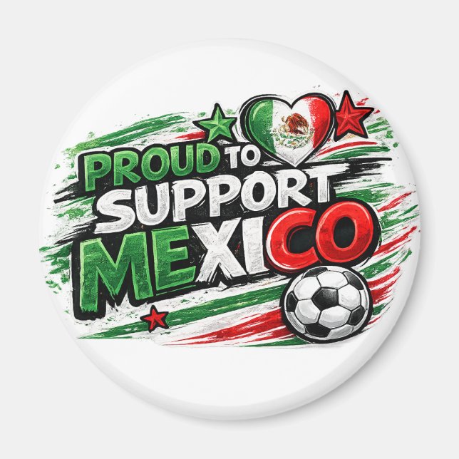 STOLT ÖVER ATT STÖDJA MEXICO | Mexikansk stolthet  Magnet (Framsidan)