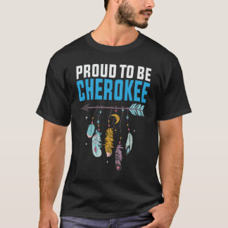 stolt över att vara Cherokee - indianPridet cherok T Shirt