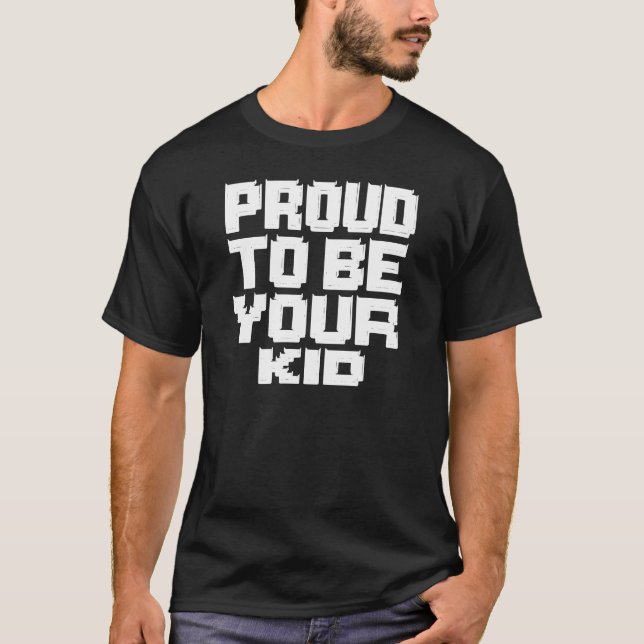 Stolt över att vara ditt barn – djärvt blockpåståe t shirt (Framsida)