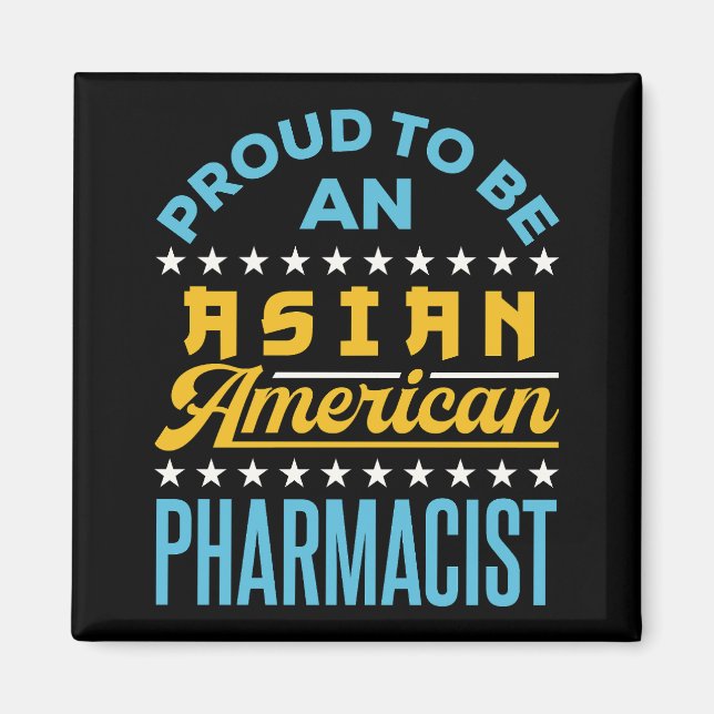 stolt över att vara en asiatisk amerikansk farmace magnet (Framsidan)
