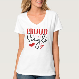 stolt över att vara en enda kvinnas Alla hjärtans  T Shirt