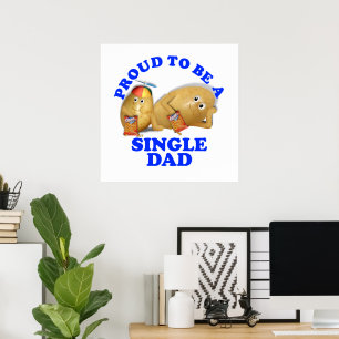 stolt över att vara en enda Pappa-Far & Son-potati Poster