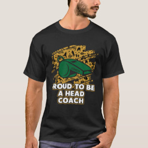 stolt över att vara en huvudtränare, inspirationel t shirt
