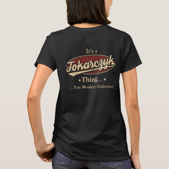Stolt över att vara en Tokarczyk – Legend för evig T Shirt (Baksida)